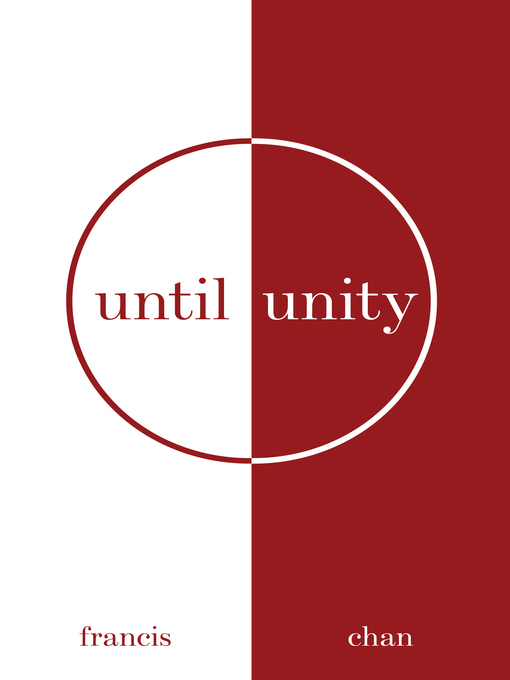 Title details for Until Unity by Francis Chan - Available